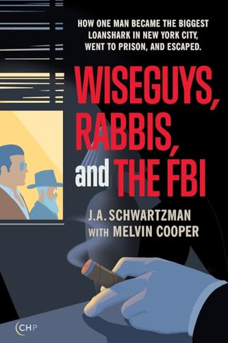 Wiseguys, Rabbis, and the FBI: How one man became the biggest loanshark in New York City, went to prison, and escaped.