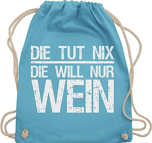 Turnbeutel Rucksack - Frauen Geschenk Damen - Die tut nix die will nur Wein I Weinliebhaber Weintrinker - Unisize - Hellblau - geschenke zum wichtel weinkenner beutel baumwolle