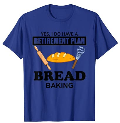 Pane ironico per la pensione Pane per la cottura di Maglietta