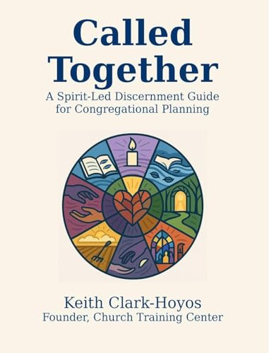 Called Together: A Spirit-Led Discernment Guide for Congregational Planning