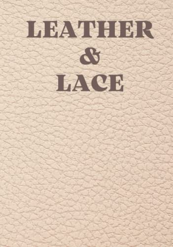 Leather and Lace, Coffee table book, Decorative Hardcover faux leather look Book, Journal, Photo album for Coffee Tables, Bookshelves: Volume 1 (Leather & Lace)