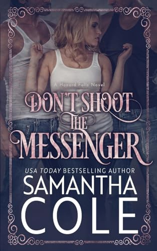 Don't Shoot the Messenger (Hazard Falls, Band 2)