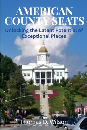 American County Seats: Unlocking the Latent Potential of Exceptional Places