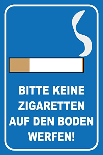 Blechschild 20x30cm Bitte Keine Zigaretten auf den Boden werfen Sauberkeit Haus Ordnung Regeln Raucher Bereich