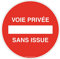 AUA SIGNALETIQUE - Panneau De Signalisation Circulaire en PVC 1.5 mm (Ø 170 mm, Voie Privée - sans Issue)