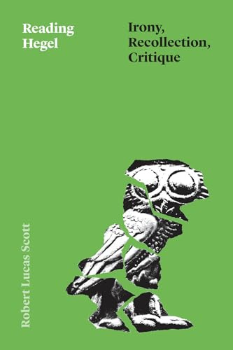 Reading Hegel: Irony, Recollection, Critique (Thinking Literature)