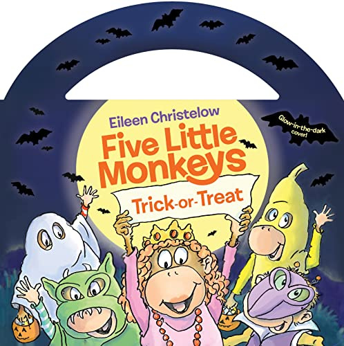 Five Little Monkeys Trick-or-Treat Glow-in-the-Dark Edition: A glow-in-the-dark board book with a Halloween bucket handle―five mischievous monkeys ... Lulu (A Five Little Monkeys Story, 93)