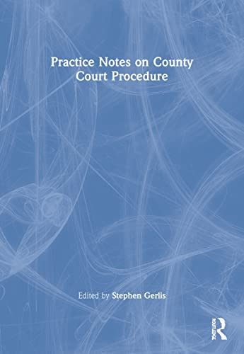 Practice Notes : County Court Procedure (Practice Notes)