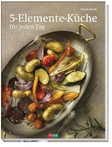 5-Elemente-Küche: für jeden Tag