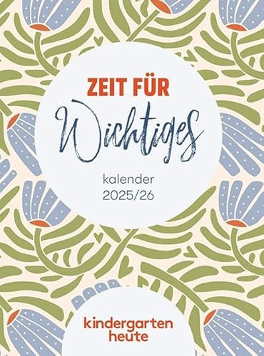 kindergarten heute kalender 2025/26: Zeit für Wichtiges!