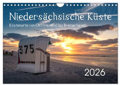Niedersächsische Küste - Küstenorte von Ostfriesland bis Bremerhaven (Wandkalender 2026 DIN A4 quer), CALVENDO Monatskalender: Malerische Fotos von ... der deutschen Nordseeküste. (CALVENDO Natur)