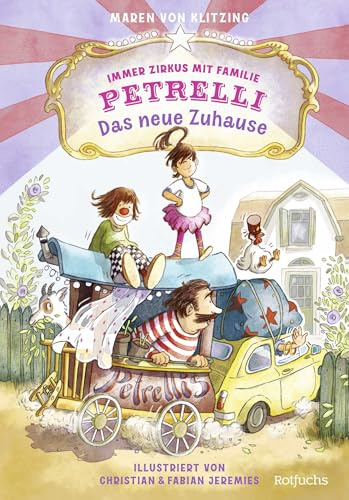 Das neue Zuhause: Das neue Zuhause (Immer Zirkus mit Familie Petrelli, Band 1)
