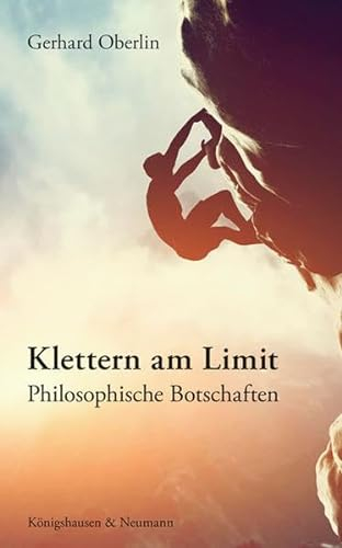 Klettern am Limit: Philosophische Botschaften