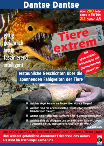 Tiere extrem Band 1 - Gejagt von einer Grünen Mamba! (farbig): Erstaunliche Geschichten über die spannenden Fähigkeiten der Tiere