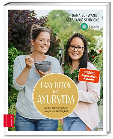 Easy Detox mit Ayurveda: In einer Woche zu mehr Energie und Leichtigkeit