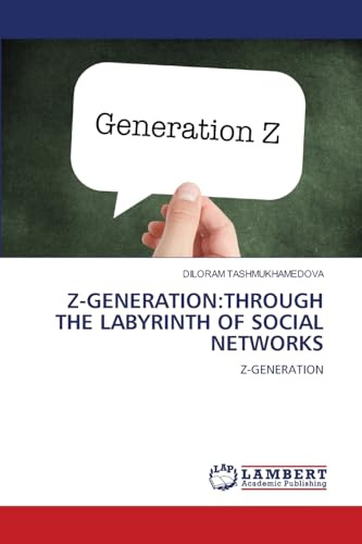 Z-GENERATION:THROUGH THE LABYRINTH OF SOCIAL NETWORKS: Z-GENERATION