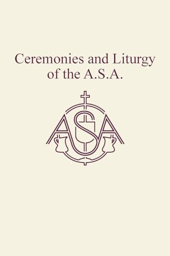 Ceremonies and Liturgy of the A.S.A.