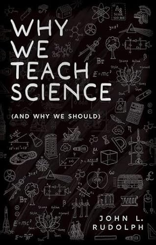 Why We Teach Science: (and Why We Should)