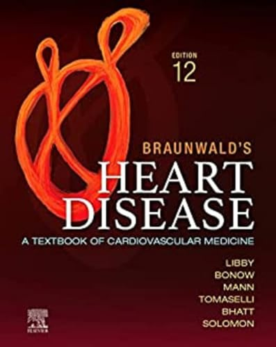 Braunwald’s Heart Disease, 2 Vol Set: A Textbook of Cardiovascular Medicine
