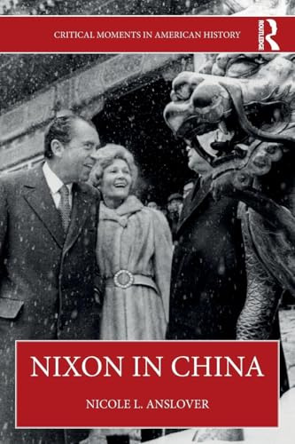 Nixon in China (Critical Moments in American History)