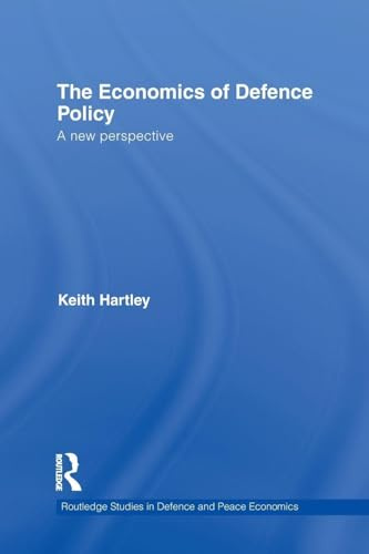 The Economics of Defence Policy (Routledge Studies in Defence and Peace Economics)