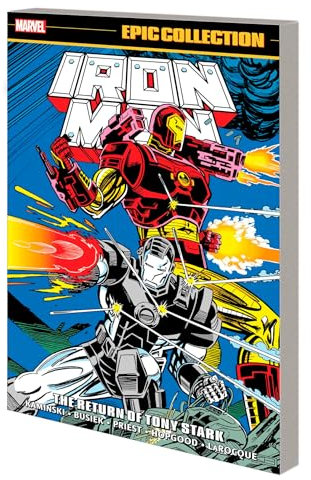 Iron Man Epic Collection: The Return Of Tony Stark (Iron Man Epic Collection, 18)