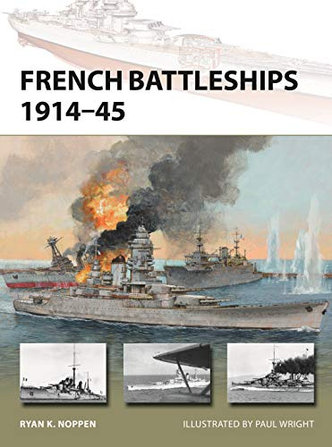 French Battleships 1914–45: 266 (New Vanguard)