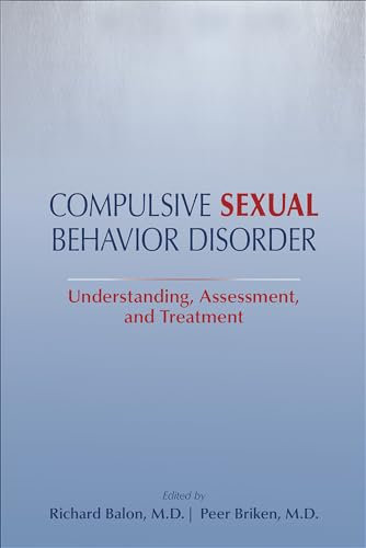 Compulsive Sexual Behavior Disorder: Understanding, Assessment, and Treatment