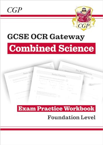 GCSE Combined Science OCR Gateway Exam Practice Workbook - Foundation (CGP OCR Gateway GCSE Combined Science)