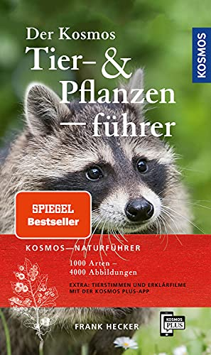 Der Kosmos Tier- und Pflanzenführer: 1000 Arten, 4000 Abbildungen