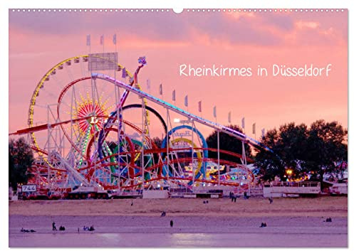 Rheinkirmes in Düsseldorf (Wandkalender 2026 DIN A2 quer), CALVENDO Monatskalender: Im Juli wird es bunt in Düsseldorf und es geht rund: Rheinkirmes (CALVENDO Orte)