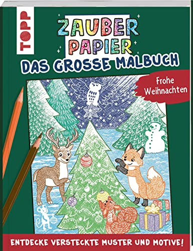 Zauberpapier - Das große Malbuch - Frohe Weihnachten: Entdecke versteckte Muster und Motive! (Zauberpapier Malbücher)
