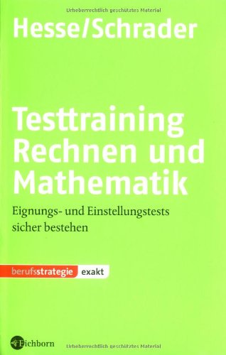 Testtraining Rechnen und Mathematik: Eignungs- und Einstellungstests sicher bestehen