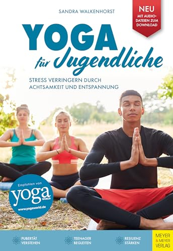 Yoga für Jugendliche: Stress verringern durch Achtsamkeit und Entspannung
