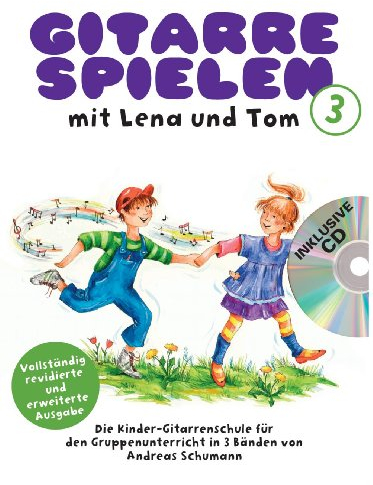 Gitarre Spielen Mit Lena Und Tom - Band 3 (Book & CD (German)): Bundle für Gitarre: Die Kinder-Gitarrenschule für den Gruppenunterricht in 3 Bänden