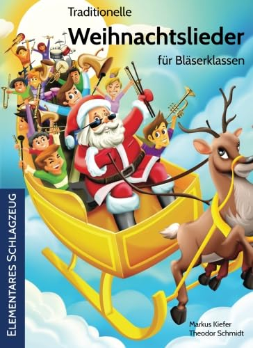 Traditionelle Weihnachtslieder für Bläserklassen: Elementares Schlagzeug
