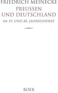 Preußen und Deutschland im 19. und 20. Jahrhundert: Historische und politische Aufsätze