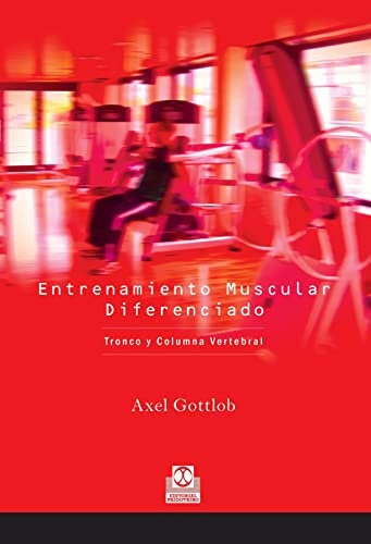 Entrenamiento muscular diferenciado : tronco y columna vertebral (Deportes)