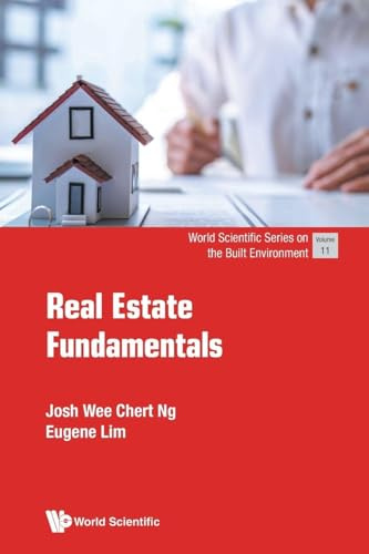 Real Estate Fundamentals (World Scientific Series on the Built Environment, Band 11)