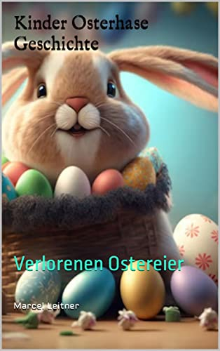 Kinder Osterhase Geschichte: Verlorenen Ostereier