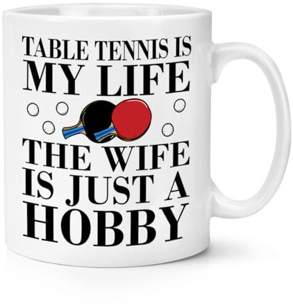 Tasse mit Tischtennis ist mein Leben, die Frau ist nur ein Hobby, 284 ml
