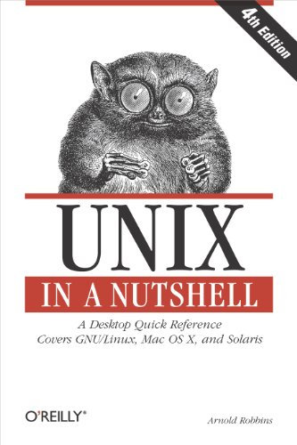 Unix in a Nutshell: A Desktop Quick Reference. Covers GNU/Linux, Mac OS X, and Solaris