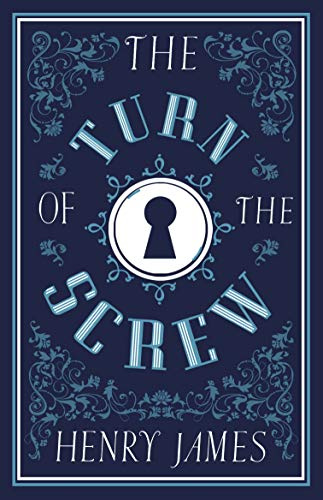 The Turn of the Screw: Annotated Edition (Alma Classics Evergreens)