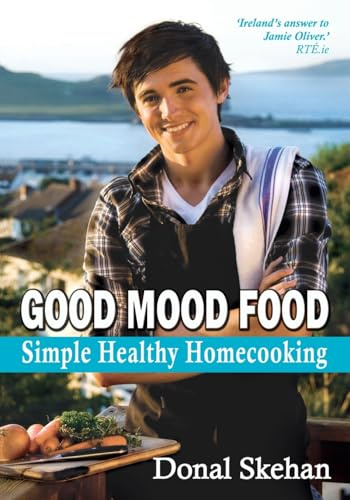 Good Mood Food: Simple Healthy Homecooking