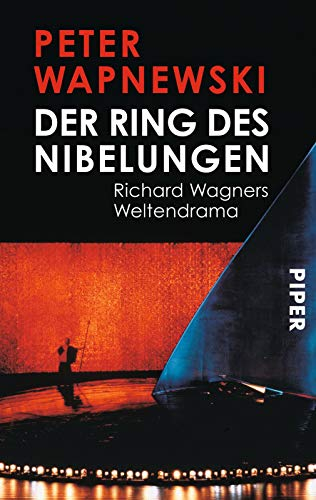 Der Ring des Nibelungen: Richard Wagners Weltendrama