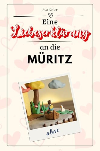 Eine Liebeserklärung an die Müritz - Die große Hommage - das perfekte Geschenk für Weihnachten und Geburtstag und jeden Anlass