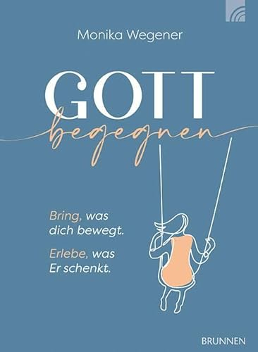 Gott begegnen: Bring, was dich bewegt. Erlebe, was Er schenkt.