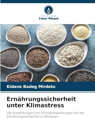 Ernährungssicherheit unter Klimastress: Die Auswirkungen von Klimaschwankungen auf die Ernährungssicherheit in Äthiopien