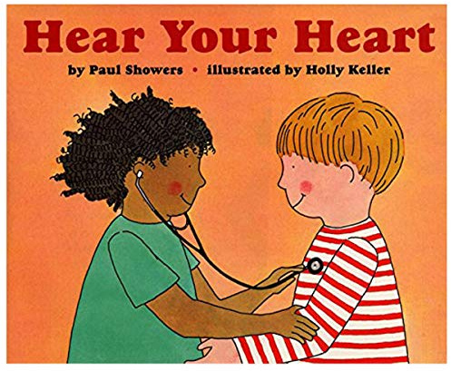 Hear Your Heart: An Illustrated STEM Book About Heart Biology and Pulse for Kids (Ages 4-8) (Let's-Read-and-Find-Out Science 2)