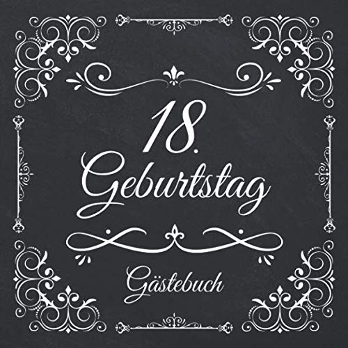 18. Geburtstag Gästebuch: Vintage Gästebuch Zum Eintragen und Ausfüllen für Glückwünsche für das Geburtstagskind als Erinnerung; Album Motiv: Schwarz Weiß Nostalgisch Ornamente